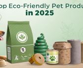 Top Eco-Friendly Pet Products in 2025